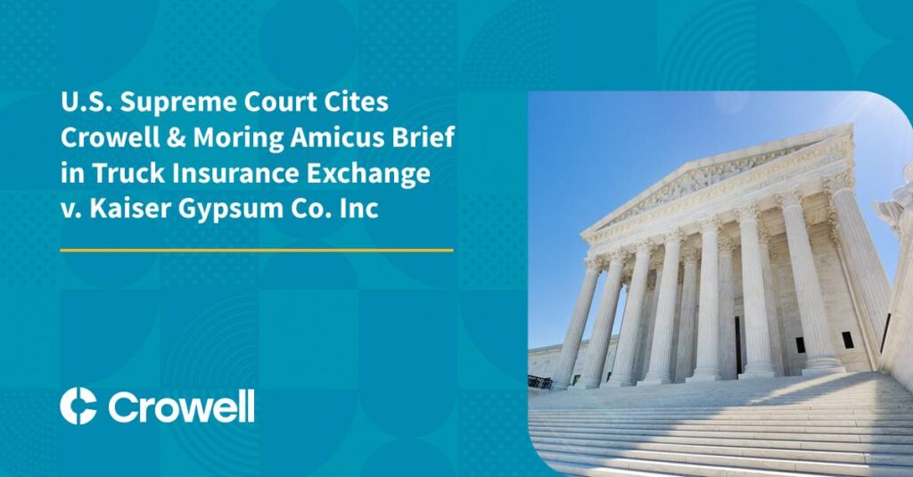 Supreme court draws on crowell & moring's insights in truck
